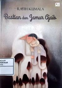 Image of Bastian dan Jamur Ajaib