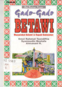 Image of Gado Gado Betawi:Masyarakat Betawi dan Ragam Budayanya