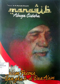 Image of Manaqih Abuya Cidahu, Dalam Pesona Langkah di Dua Alam