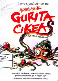 Image of Membongkar Gurita Cikeas: Di Balik Skandal Bank Century