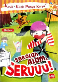 Image of Sekolah Alam, Seruuu!